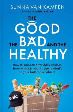 The Good, the Bad and the Healthy: How to make smarter daily choices